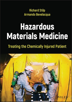 Hazardous Materials Medicine: Treating the Chemically Injured Patient by Stilp, Richard