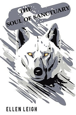 The Soul of Sanctuary by Leigh, Ellen