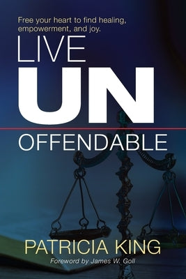 Live Unoffendable by King, Patricia
