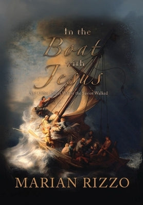 In the Boat with Jesus: and other places where the savior walked by Rizzo, Marian