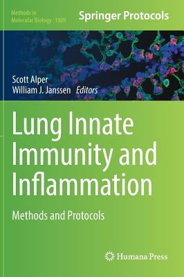 Lung Innate Immunity and Inflammation: Methods and Protocols by Alper, Scott