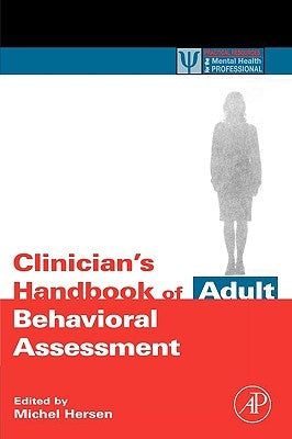 Clinician's Handbook of Adult Behavioral Assessment by Hersen, Michel
