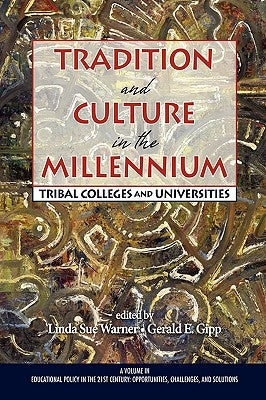Tradition and Culture in the Millennium: Tribal Colleges and Universities (PB) by Warner, Linda Sue