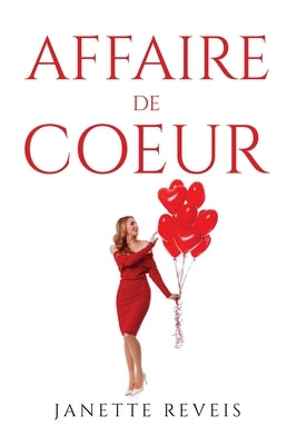 Affaire de Coeur by Janette Reveis