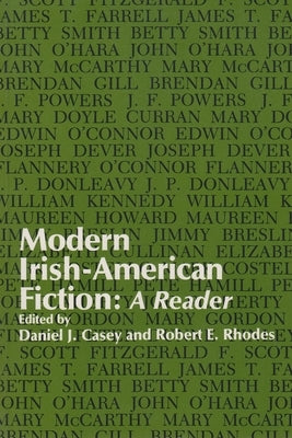 Modern Irish-American Fiction: A Reader by Casey, Daniel