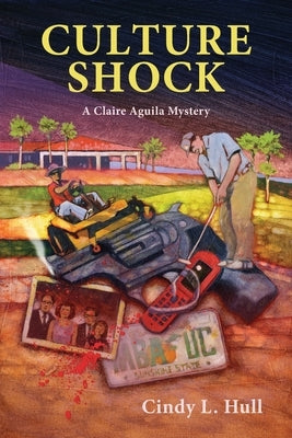 Culture Shock: A Claire Aquila Mystery by Hull, Cindy L.