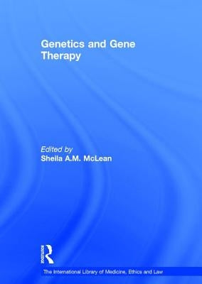 Genetics and Gene Therapy by McLean, Sheila A. M.