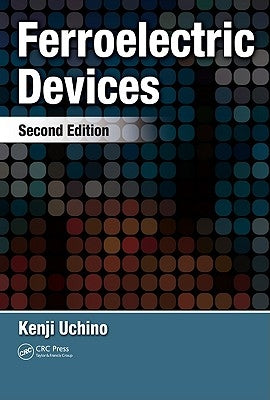 Ferroelectric Devices by Uchino, Kenji