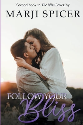 Follow Your Bliss by Spicer, Marji