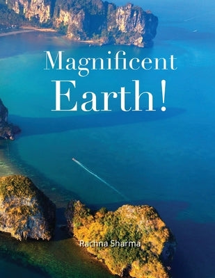Magnificent Earth by Sharma, Rachna