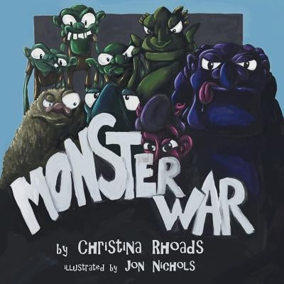Monster War by Rhoads, Christina