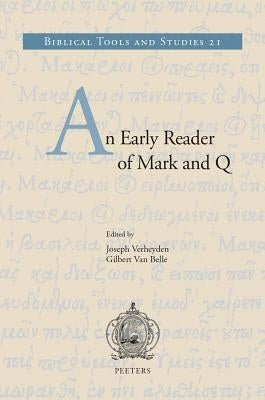An N Early Reader of Mark and Q by Van Belle, G.