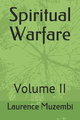 Spiritual Warfare: Volume II by Muzembi, Laurence C.