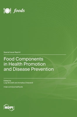 Food Components in Health Promotion and Disease Prevention by Brunetti, Luigi