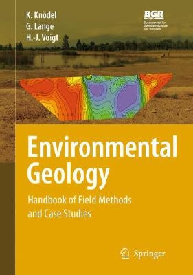 Environmental Geology: Handbook of Field Methods and Case Studies by Knödel, Klaus