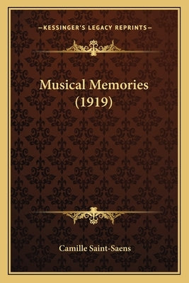 Musical Memories (1919) by Saint-Saens, Camille