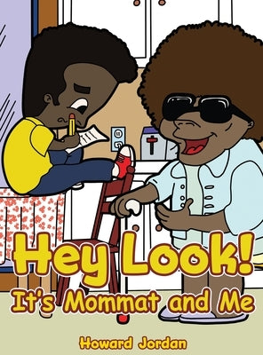 Hey Look! It's Mommat and Me by Jordan, Howard