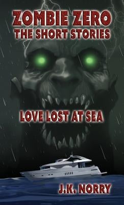 Love Lost at Sea by Norry, J. K.