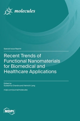 Recent Trends of Functional Nanomaterials for Biomedical and Healthcare Applications by Chandra, Sudeshna
