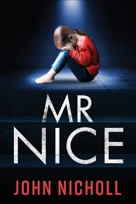Mr Nice by Nicholls, John
