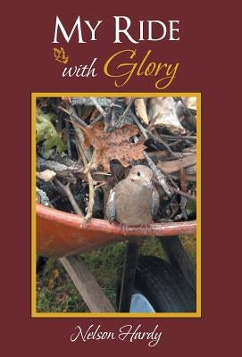 My Ride with Glory by Hardy, Nelson