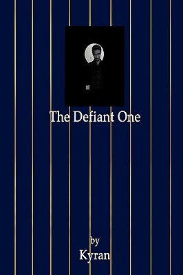 The Defiant One by Kyran