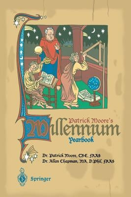 Patrick Moore's Millennium Yearbook: The View from AD 1001 by Moore, Patrick