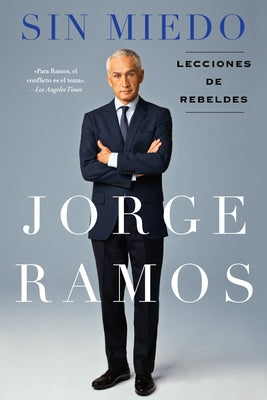 Sin Miedo: Lecciones de rebeldes by Ramos, Jorge