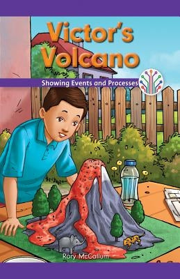 Victor's Volcano: Showing Events and Processes by McCallum, Rory