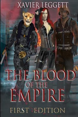 The Blood of the Empire by Leggett, Xavier
