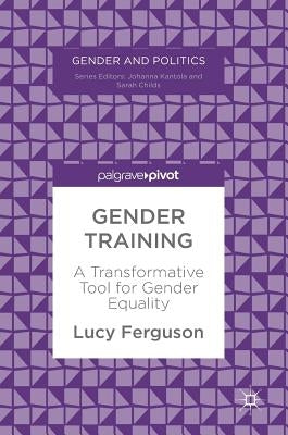Gender Training: A Transformative Tool for Gender Equality by Ferguson, Lucy