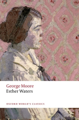 Esther Waters by Moore, George