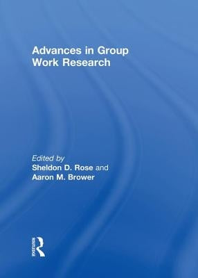 Advances in Group Work Research by Brower, Aaron