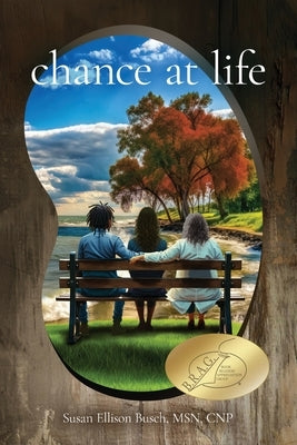 Chance at Life by Busch, Susan E.