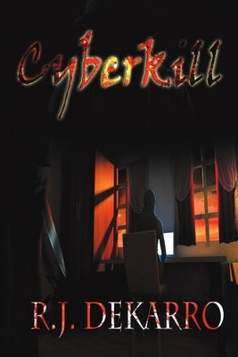 Cyberkill by Dekarro, R. J.