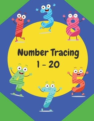 Number Tracing 1 - 20: Practice workbook for preschoolers and kids ages 3-5 by Kids Books, Ziesmerch