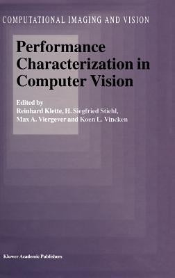 Performance Characterization in Computer Vision by Klette, Reinhard