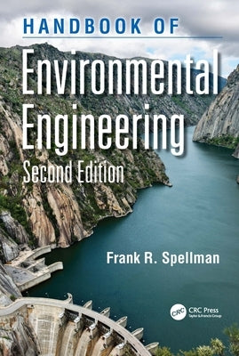 Handbook of Environmental Engineering by Spellman, Frank R.