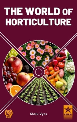 World of Horticulture by Vyas, Shalu