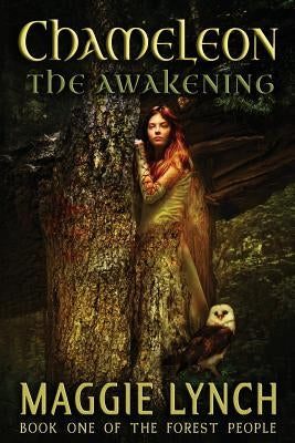 Chameleon: The Awakening by Lynch, Maggie