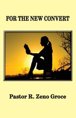 For the New Convert by Groce, Zeno