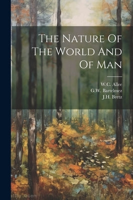 The Nature Of The World And Of Man by Allee, W. C.