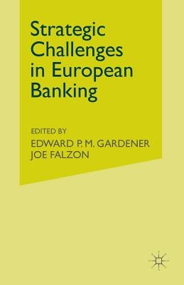 Strategic Challenges in European Banking by Falzon, J.