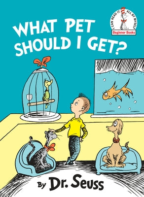 What Pet Should I Get? by Dr Seuss