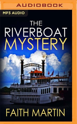 The Riverboat Mystery by Martin, Faith