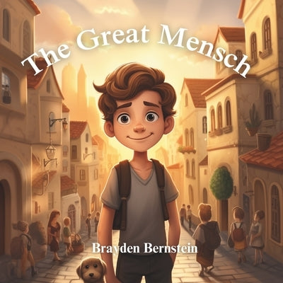 The Great Mensch by Bernstein, Brayden