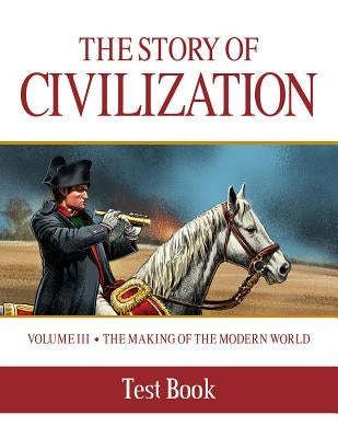 Story of Civilization: Making of the Modern World Test Book by Campbell, Phillip