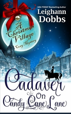 Cadaver on Candy Cane Lane by Dobbs, Leighann
