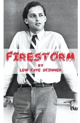 Firestorm by Kaye-Skinner, Lew