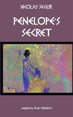 Penelope's Secret by Segur, Nicolas
